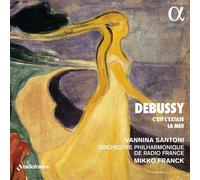 Vannina Santoni, Orchestre Philharmonique de Radio France, Mikko Franck–Debussy: C'est l'extase–La Mer