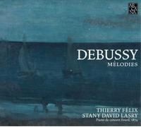 Thierry Felix; Stan David Lasry - Debussy: Melodies