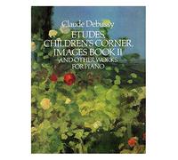 Claude Debussy: Etudes Children's Corner Images Book II. Sheet Music for Piano