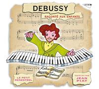 Claude Debussy & Jean Piat - Debussy: Raconte Aux Enfants