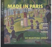 De Bezetting Speelt - Made in Paris - Works by Farrenc, Debussy & Ravel