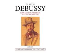 Claude Debussy: Sa vie et sa pensée