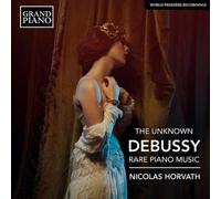 Claude Debussy The Unknown Debussy: Rare Piano Music (CD) Album (US IMPORT)