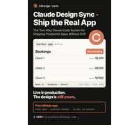 Claude Design Sync - Ship the Real App: The Two-Way Claude Code System for Shipping Production Apps Without Drift (Claude Design Playbooks)