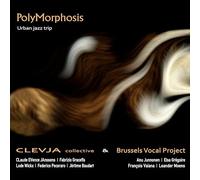 Claude Evence Janssens; Clevja collective; Brussels Vocal Project - Polymorphosis