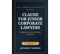 Claude for Junior Corporate Lawyers: Drafting Contracts in Minutes, Not Hours