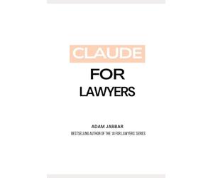Claude For Lawyers 2026: A Complete Guide For Legal Professionals
