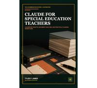 Claude for Special Education Teachers: Draft Clearer IEPs, Analyze Documents, and Reclaim Planning Time