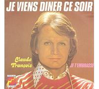 Claude François - Je viens dîner ce soir - Je t'embrasse (Vinyle, 45 tours 7") Disques Flèche 6061 170 , 1973 [VINYL]