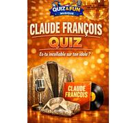 Claude François - Quiz: Es-tu incollable sur ton idole ? (Quiz and Fun Musique)