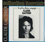 Claude Gauthier - Le Plus Beau Voyage