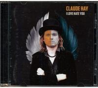 Claude Hay - I Love Hate You