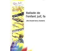 Claude Henry Joubert-Ballade de l'Enfant Juif