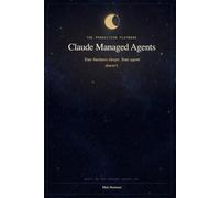 Claude Managed Agents: Building Durable, Self-Operating AI Agents with Sessions, Memory, and Multi-Agent Orchestration