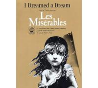 Claude-Michel Schönberg: I Dreamed A Dream (Les Misérables): Piano, Vocal,