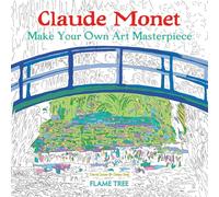Claude Monet (Art Colouring Book): Make Your Own Art Masterpiece