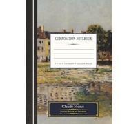 Claude Monet Composition Notebook: By the River at Vernon: Classic Monet Artwork Composition Book | 7 x 10 | 120 College Ruled Pages | Vintage Aesthetic Fine Art Stationery Notebook