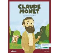 Claude Monet: Libro infantil con juegos y actividades extra | Cuentos para niños para conocer a los grandes personajes de la historia y los valores que los inspiraron (Mis Pequeños Héroes)
