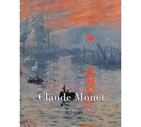 Claude Monet: Light, Colour, and Impression: The Vision of Claude Monet