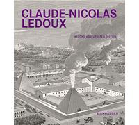Claude-Nicolas Ledoux: Architecture and Utopia in the Era of the French Revolution. Second and expanded edition