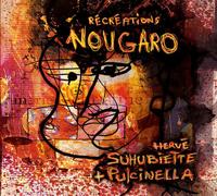 Claude Nougaro - Recreations Nougaro