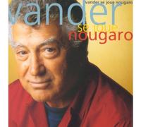 Claude Nougaro - Vander Se Joue Nougaro