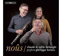 Claude & Odile Delangle - Noûs: Claude & Odile Delangle perform Philippe Leroux