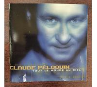 Claude Peloquin - Tout Le Monde Au Ciel