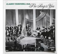Claude Thornhill And His Orchestra - 1948 - The Song Is You