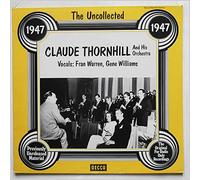 Claude Thornhill and His Orchestra - The Uncollected Claude Thornhill and His Orchestra 1947