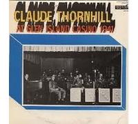 Claude Thornhill - Claude Thornhill At Glen Island Casino 1941