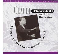 Claude Thornhill & His Orchestra - 1946-47 Performances, Vol. 2