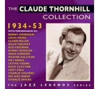 CLAUDE THORNHILL: THE CLAUDE THORNHILL COLLECTION 1934-53 - CD BRAND NEW
