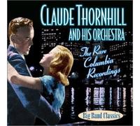 Claude Thornhill - The Rare Columbia Recordings