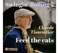 CLAUDE TISSENDIER - SWINGIN’ BOLLING 2 - FEED THE CATS