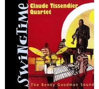 Claude Tissendier Tentet - The Benny Goodman Sound