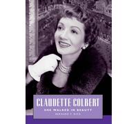 Claudette Colbert : She Walked in Beauty