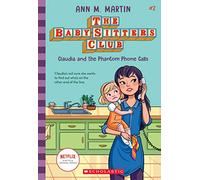 Claudia and the Phantom Phone Calls: Volume 2 (The Babysitters Club 2020)