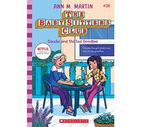 Claudia and the Sad Good-Bye (the Baby-Sitters Club #26)