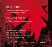 Claudia Barainsky | Jan Michiels | André Richard | SWR Experimentalstudio | Reinhold Braig | WDR Sinfonieorchester | Peter Rundel | Jan Michiels | Paulo de Assis | Léo Warinsky - Luigi Nono: Como Una Ola De Fu