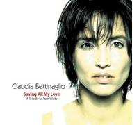 Claudia Bettinaglio - Saving All My Love