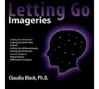 Claudia Black Ph.D. - Letting Go Imageries