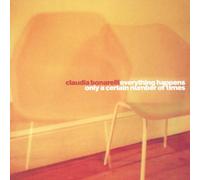 Claudia Bonarelli - Everything Happens Only a ...