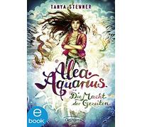 Claudia Carls Tanya Stewner Alea Aquarius 4. Die Macht der Gezeiten (Hardback)