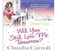 Claudia Carroll Will You Still Love Me Tomorrow? Paperback Book Claudia Carroll Multicolor