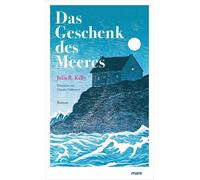 Claudia Feldmann Julia R. Kelly Das Geschenk des Meeres (Hardback)