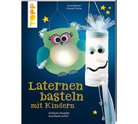 Claudia Fischer I Laternen basteln mit Kindern: Einfache Modelle le (Paperback)