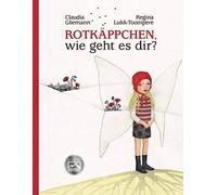 Claudia Glieman Rotkäppchen, wie geht es dir?: Ausgezeichnet mit dem (Hardback)