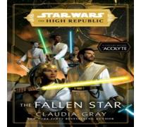 Claudia Gray Star Wars: The Fallen Star (The High Republic) Paperback Book Claudia Gray Multicolor