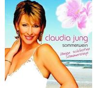 Claudia Jung - Sommerwein - Meine Schonsten Sommersongs